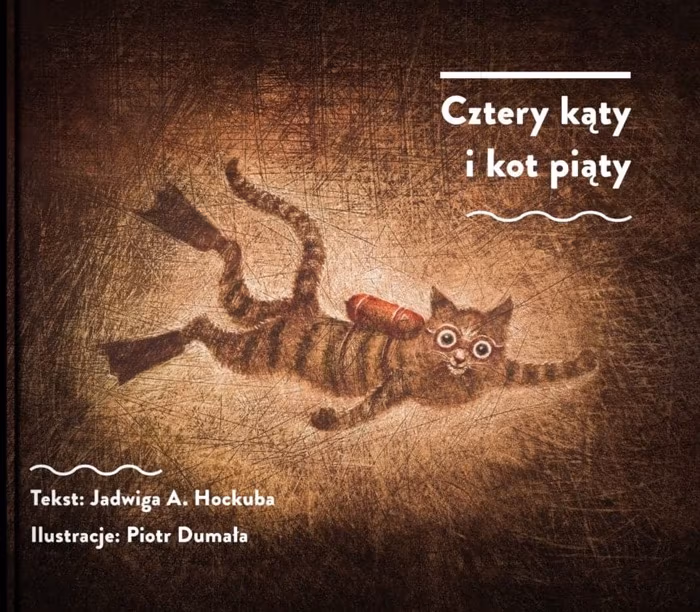 „Cztery kąty i kot piąty”, Jadwiga Hockuba, ilustracje: Piotr Dumała
