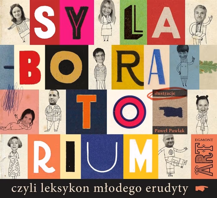 „Sylaboratorium, czyli leksykon młodego erudyty”, opracowanie zbiorowe, ilustracje: Paweł Pawlak