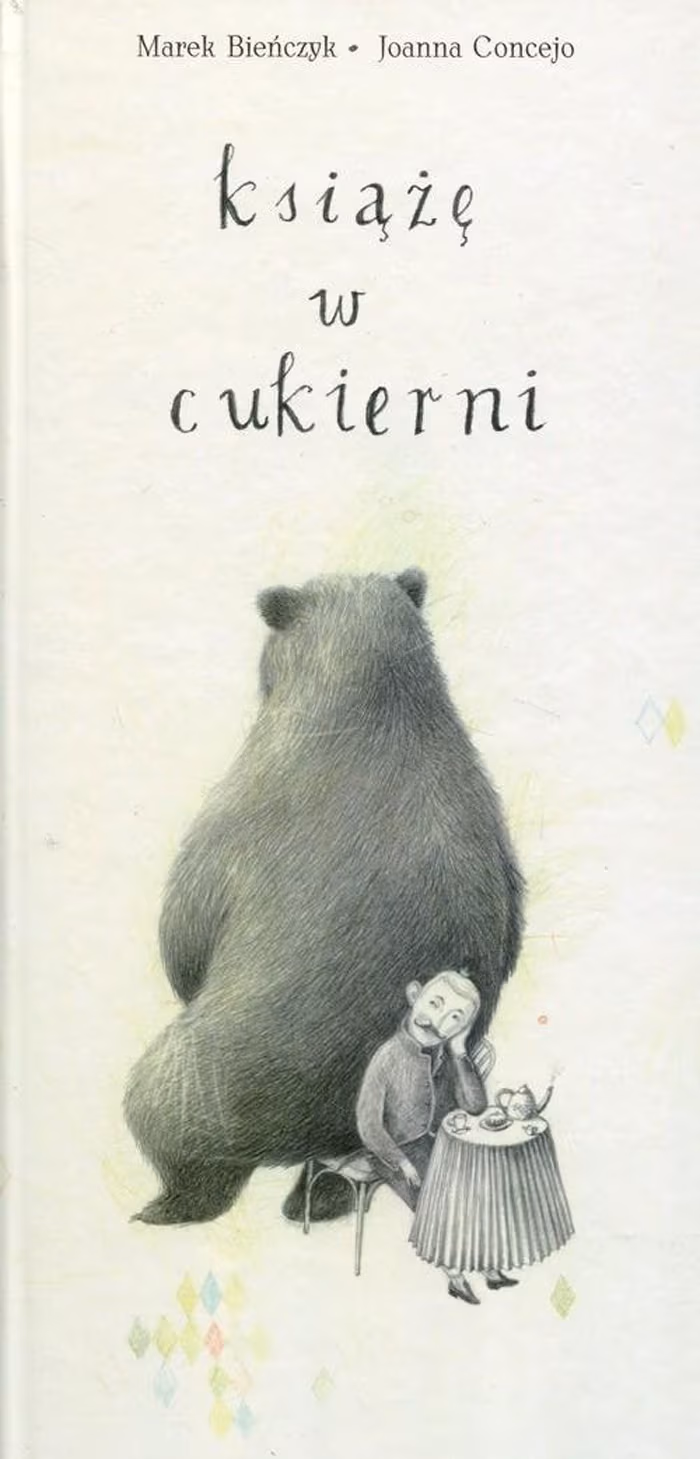 „Książę w cukierni”, Marek Bieńczyk, ilustracje: Joanna Concejo