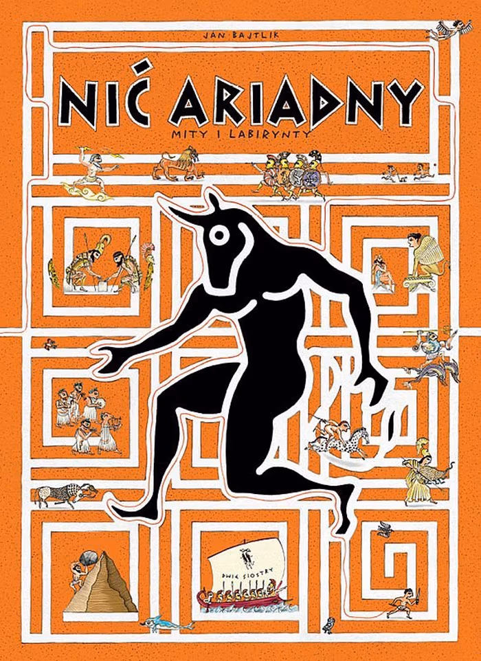 „Nić Ariadny. Mity i labirynty”, Jan Bajtlik