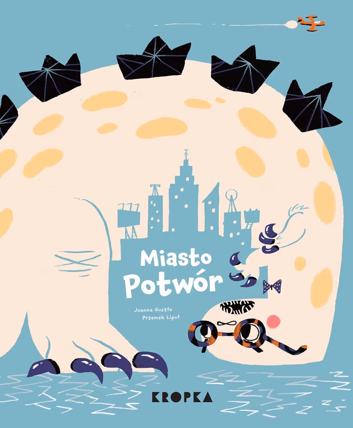 „Miasto potworów”, Joanna Guszta, ilustracje: Przemysław Liput