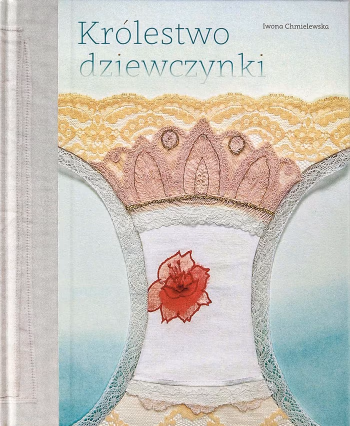 „Królestwo dziewczynki”, Iwona Chmielewska
