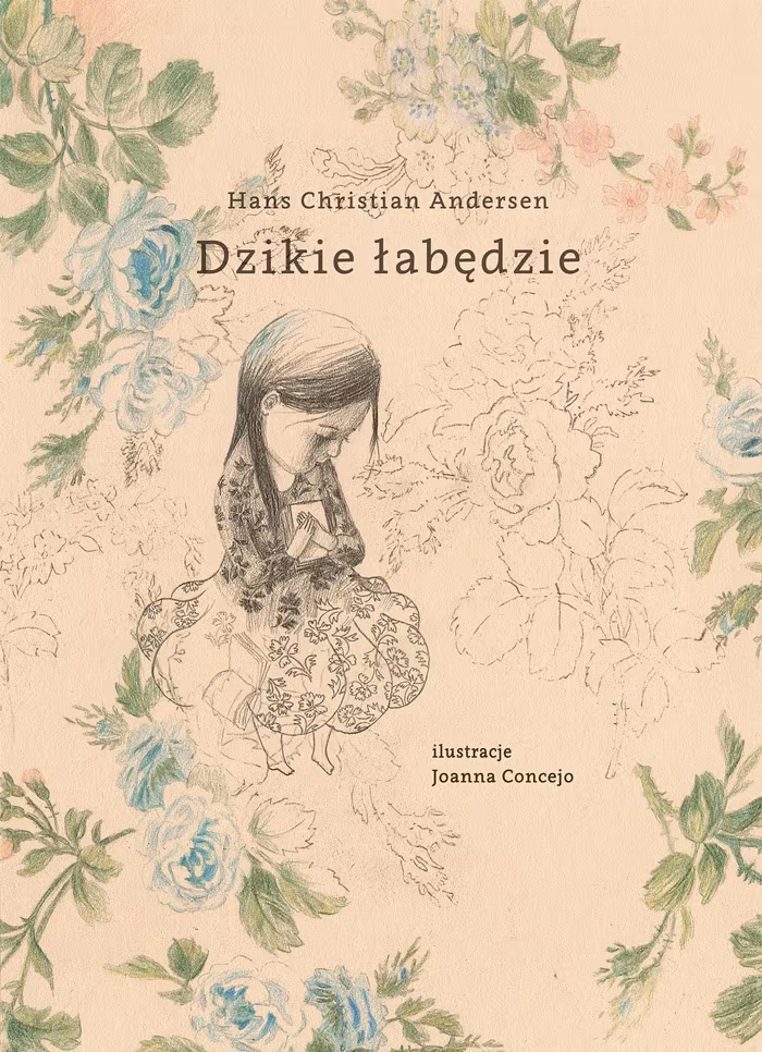 „Dzikie Łabędzie”, Hans Christian Andersen, ilustracje: Joanna Concejo