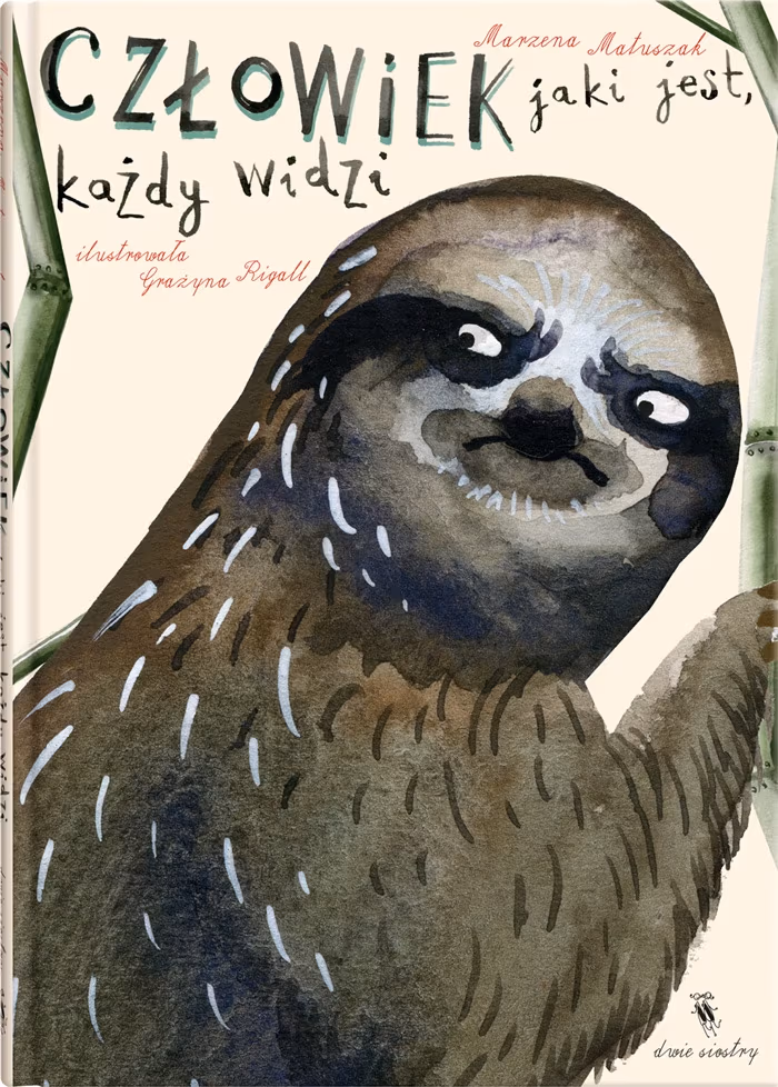 „Człowiek jaki jest, każdy widzi”, Marzena Matuszak, ilustracje: Grażyna Rigall