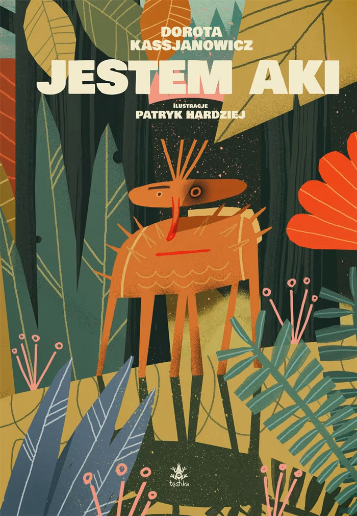 „Jestem Aki”, Dorota Kassjanowicz, ilustracje: Patryk Hardziej