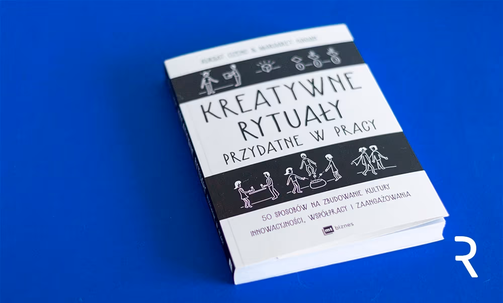 Recenzja książki Kreatywne rytuały przydatne w pracy