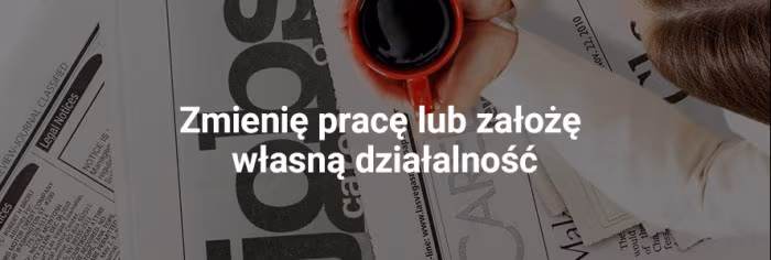 Zmienie-prace-lub-zaloze-wlasna-dzialalnosc